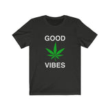 Good Vibes Green Marijuana Leaf Dark Cotton Unisex Tee